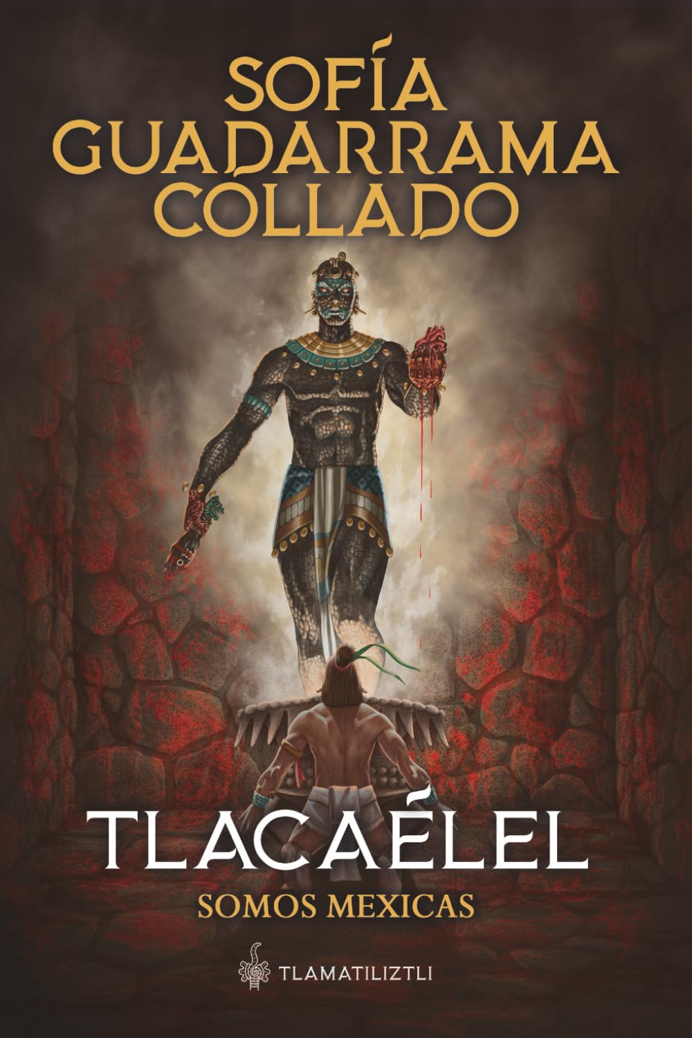 Tlatoque, somos mexicas (Spanish Edition)