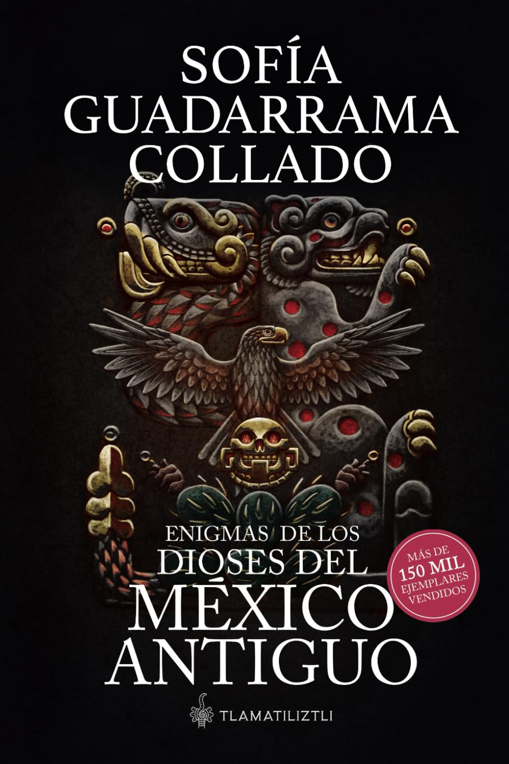 Enigmas de los dioses del México antiguo (Edición décimo aniversario) (Spanish Edition)